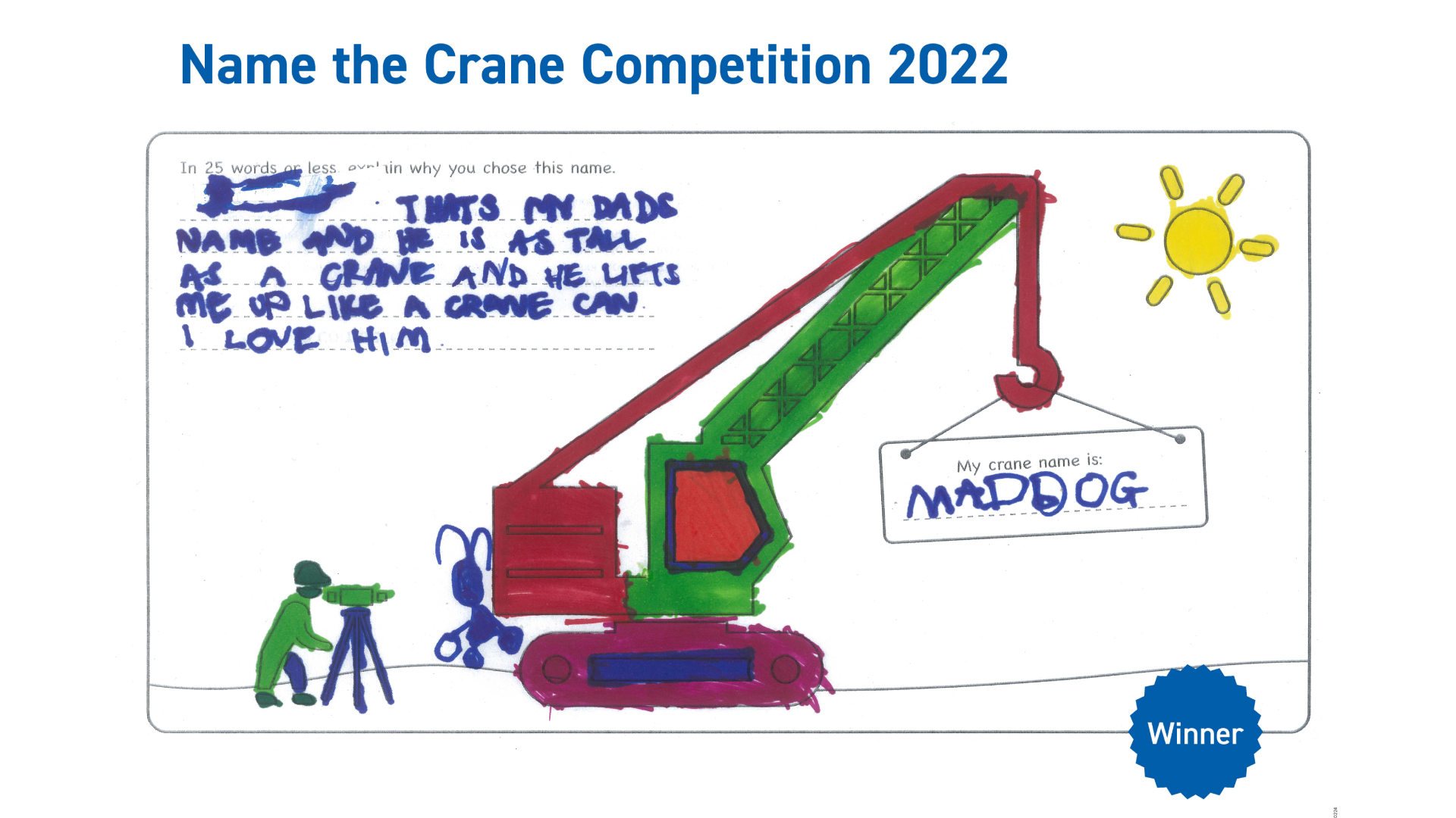 Image of a crane coloured in by a child with the name 'Mad dog' written on it