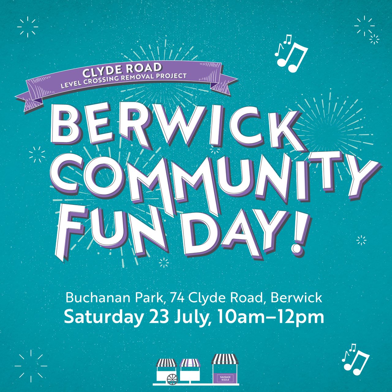 Graphic reading "Berwick Community Fun Day, Buchanan Park, 74 Clyde Road, Berwick on Saturday 23 July from 10am to 12pm."