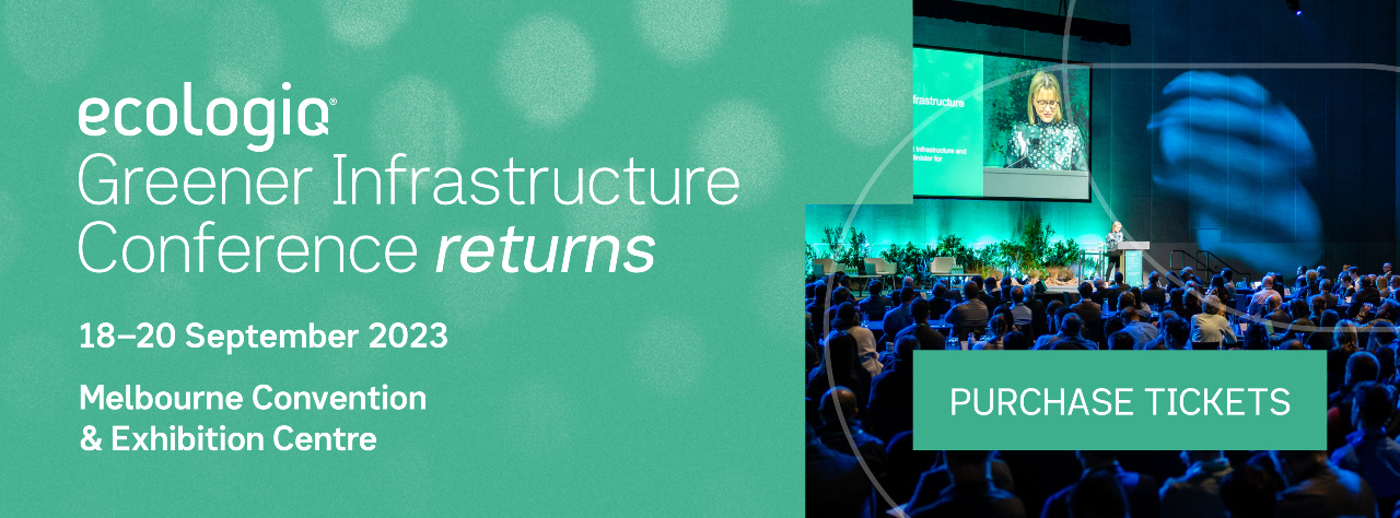 ecologia Greener Infrastructure Conference returns. 18-20 September 2023. Melbourne Convention & Exhibition Centre. PURCHASE TICKETS.